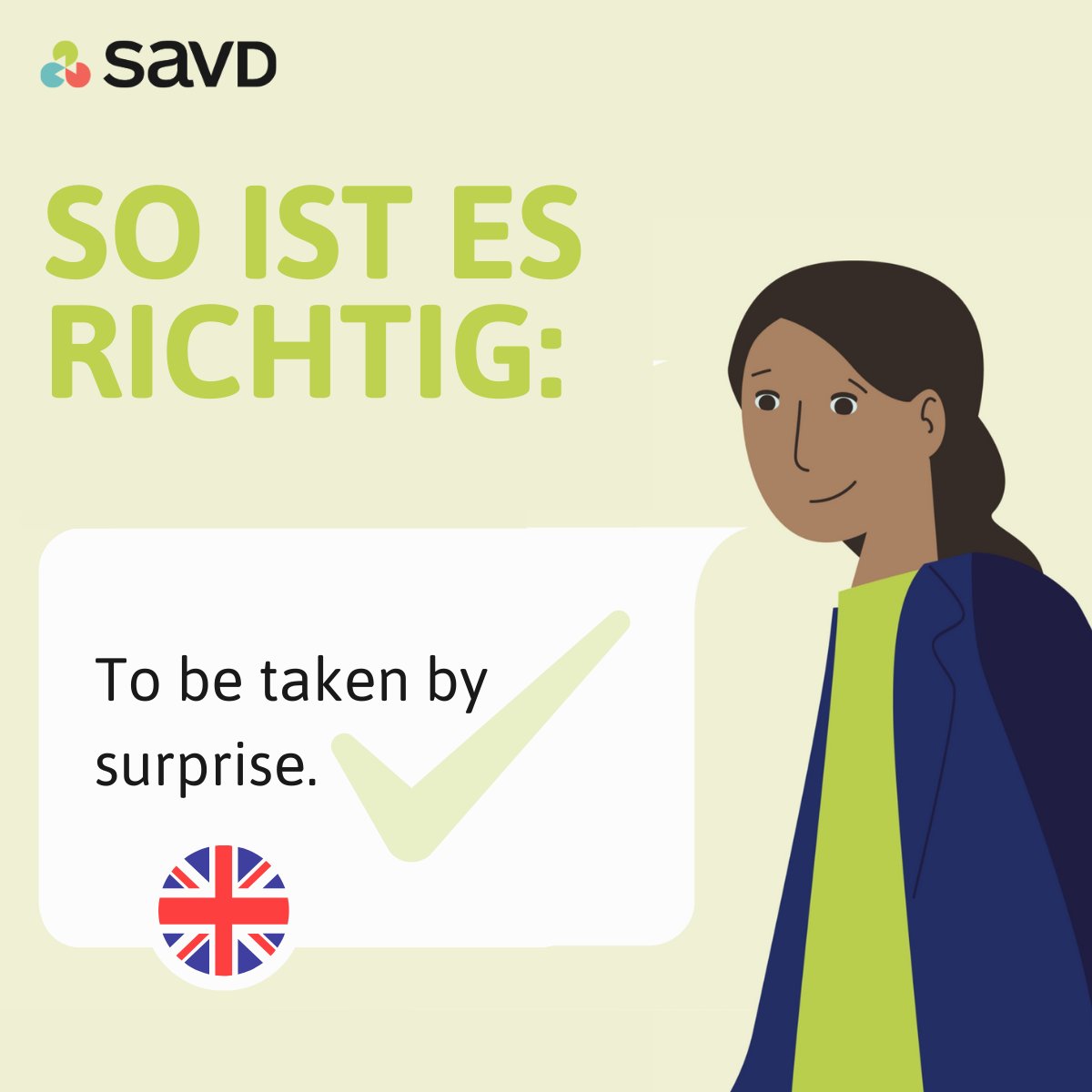Videodolmetsch's tweet image. 📣 Denglish Donnerstag 📣
❌ Wörtlich: „To fall out of all clouds.“ 🌥️ – klingt eher nach Meteorologie!
✅ Richtig: „To be taken by surprise.“
Wortwörtlich übersetzen sorgt oft für Lacher – im Englischen macht es einfach keinen Sinn! 😅🤓

#DenglishDonnerstag #Redewendung