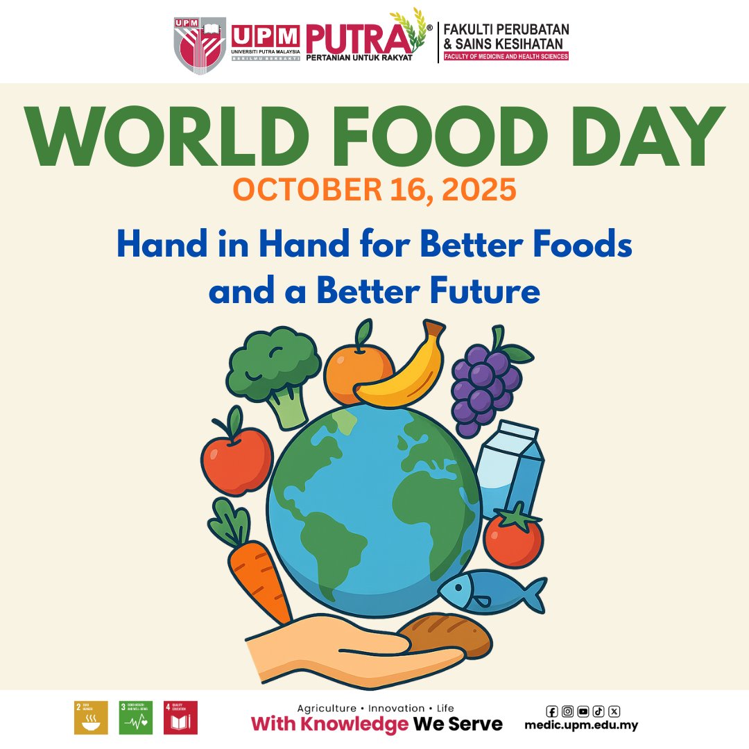 𝗪𝗢𝗥𝗟𝗗 𝗙𝗢𝗢𝗗 𝗗𝗔𝗬 𝟮𝟬𝟮𝟱
medic.upm.edu.my/article/world_…

“ Hand in Hand for Better Foods and a Better Future”

#medicupm #fpskupm #RightToFood #ShareThePlate #Sustainability@UPM #UPMGreenCampus
