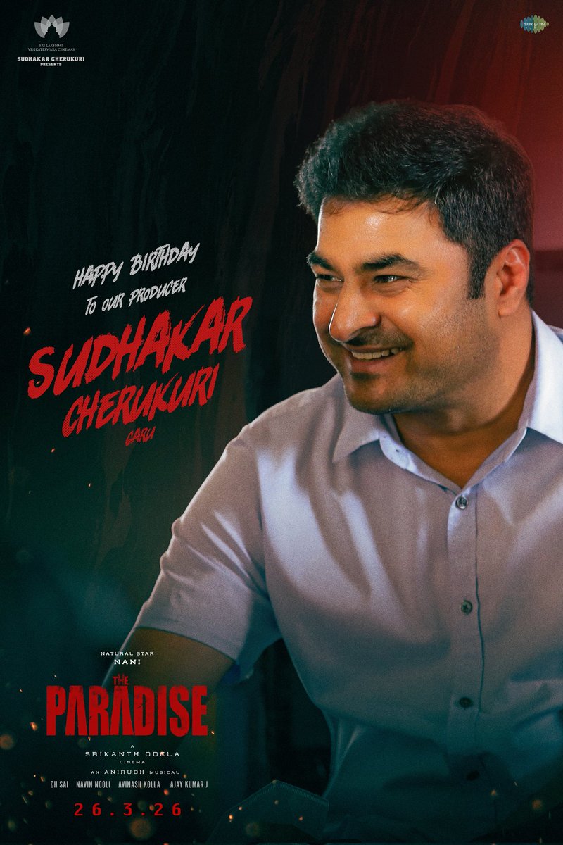 Team #TheParadise wishes its producer <a href="/sudhakarcheruk5/">sudhakar cherukuri</a> Garu a very Happy Birthday ❤‍🔥

In CINEMAS 𝟐𝟔𝐭𝐡 𝐌𝐀𝐑𝐂𝐇, 𝟐𝟎𝟐𝟔. 
Releasing in Telugu, Hindi, Tamil, Kannada, Malayalam, Bengali, English, and Spanish.

Natural Star <a href="/NameisNani/">Nani</a> in an <a href="/odela_srikanth/">Srikanth Odela</a> cinema ❤️‍🔥
An