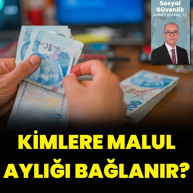 ➡️ Sigortalı çalışmaya başladıktan sonra çalışma gücünde yüzde 60 ve daha fazla kayba uğrayanlara malûl aylığı bağlanır

➡️ Bazı hastalıklara yakalananlar da hastalık süresince malûl aylığı alırlar. Malûl aylığı bağlatabilmek için asgari sigortalılık süresi ve prim günü