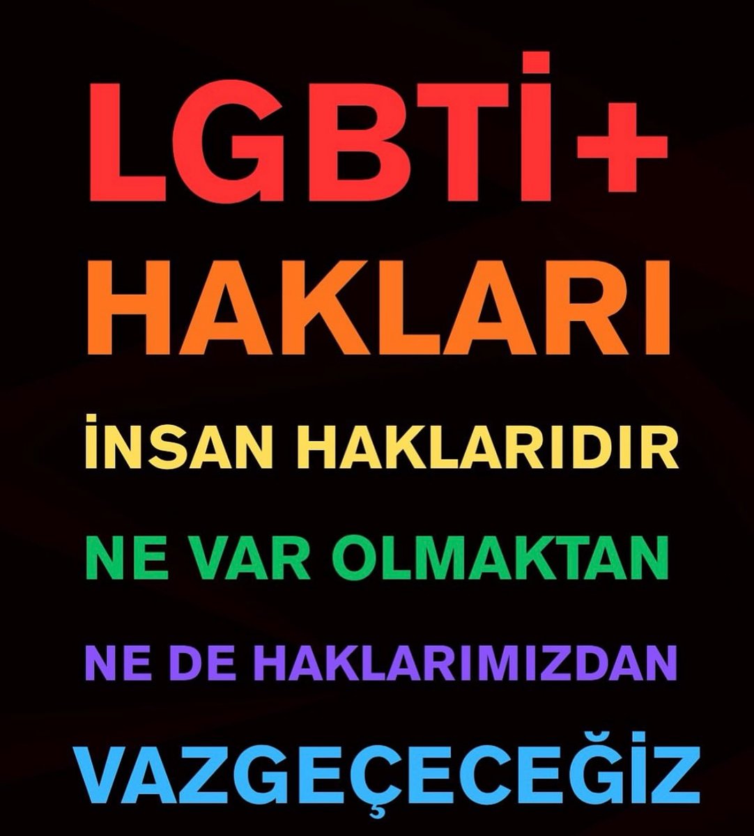 lgbti+ hakları insan haklarıdır. ne var olmaktan ne de haklarımızdan vazgeçeceğiz!..
