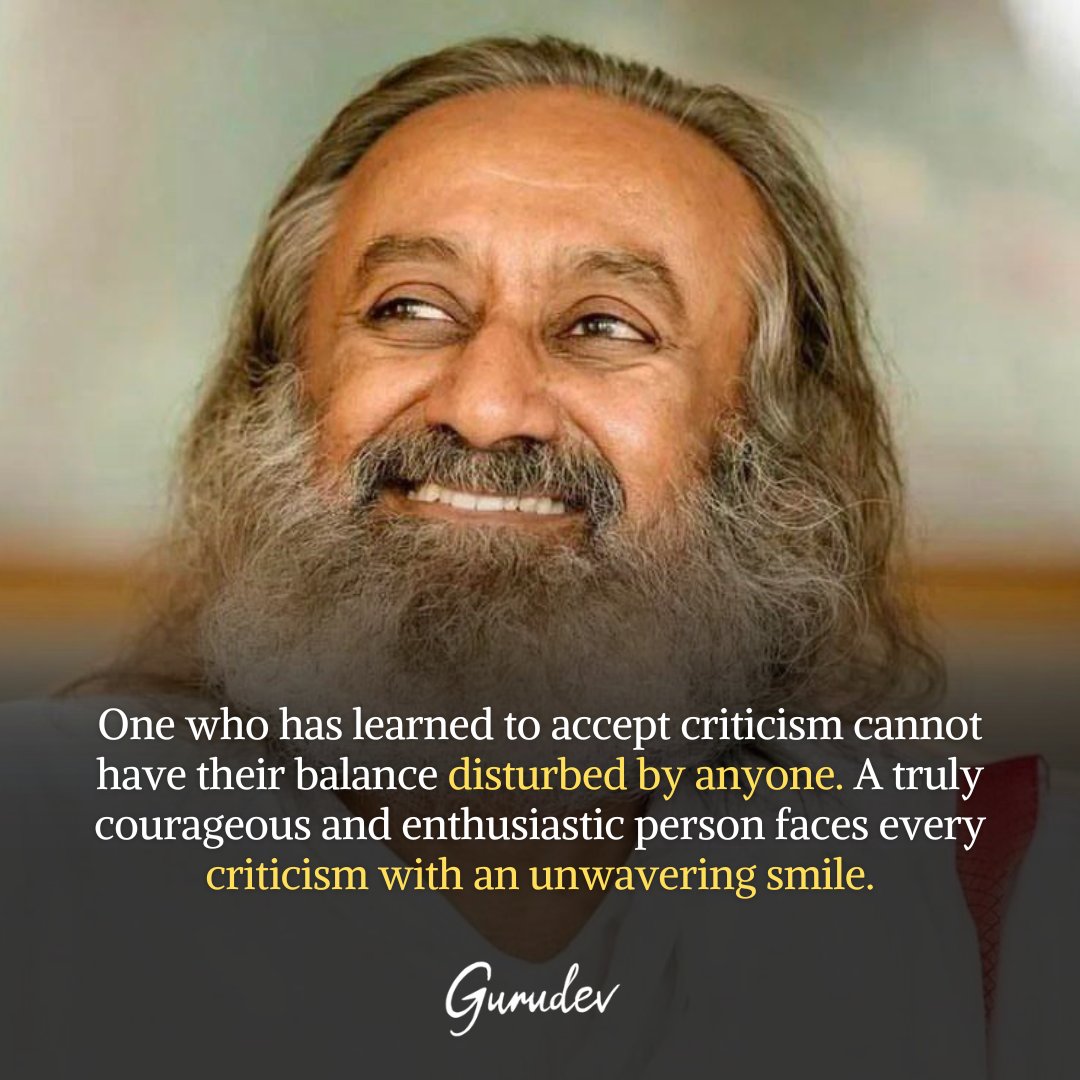 OfficeOfGurudev's tweet photo. One who has learned to accept criticism cannot have their balance disturbed by anyone. A truly courageous and enthusiastic person faces every criticism with an unwavering smile. — @Gurudev https://t.co/B7QupEHicU
