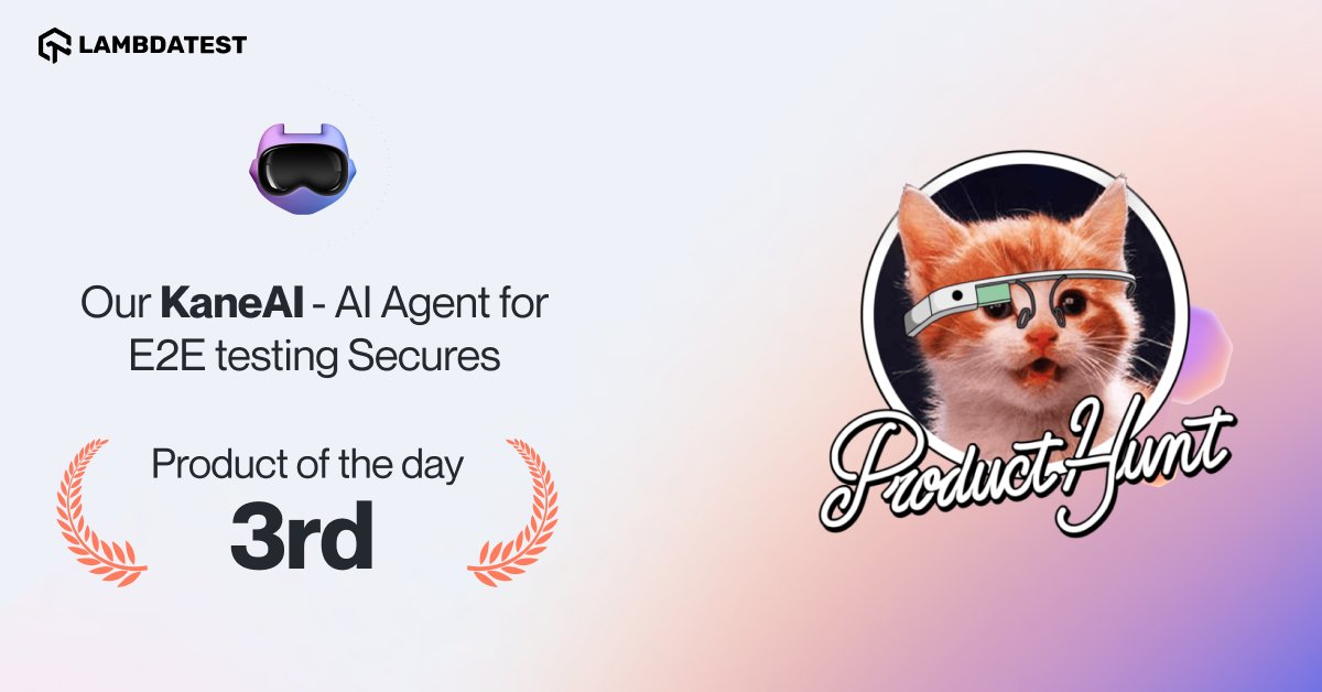 lambdatesting's tweet image. We’ve been voted as #3 Product of the Day on @ProductHunt!🎉
Thank you to our amazing community! Your support, feedback, and trust have been the driving force behind our growth.🚀
With our KaneAI- #GenAI-Native Software Testing Agent 🔗bit.ly/47bxtiy, revolutionize…