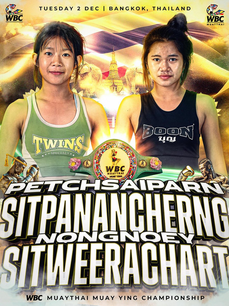 「Amazing MuayThai Fight Night 2」
2025年12月2日（火）タイ・バンコク ペッチャシリ公園特設リング

 ☆𝐖𝐁𝐂 𝐌𝐮𝐚𝐲𝐘𝐢𝐧𝐠 𝐏𝐫𝐞𝐬𝐭𝐢𝐠𝐞 𝐂𝐡𝐚𝐦𝐩𝐢𝐨𝐧𝐬𝐡𝐢𝐩
ペットサイパーン・シットパナンチョン（タイ）
vs
ノンノーイ・シットウィラーチャート（タイ）

（C）WBC MUAYTHAI