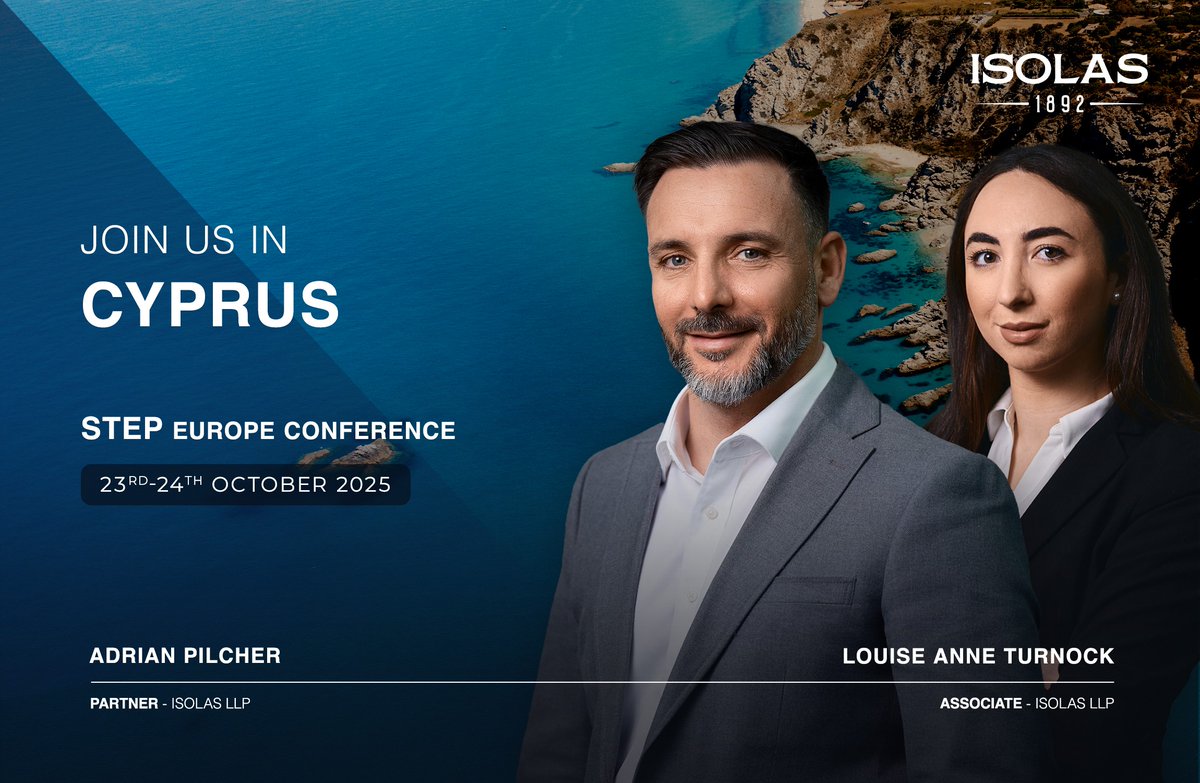 ISOLAS Partner, Adrian Pilcher TEP and Associate Louise Anne Turnock will be attending the STEP Europe Conference 2025, taking place at the Four Seasons Hotel, Limassol, on 23–24 October.

If you would like to arrange to meet, please don’t hesitate to contact them directly.