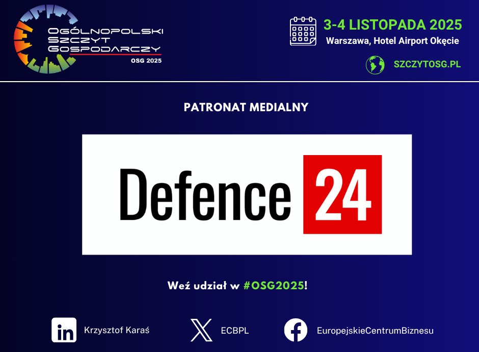 Mamy zaszczyt poinformować, iż Defence24 objęło Patronatem Medialnym 11. edycję Ogólnopolskiego Szczytu Gospodarczego #OSG2025. Dziękujemy!