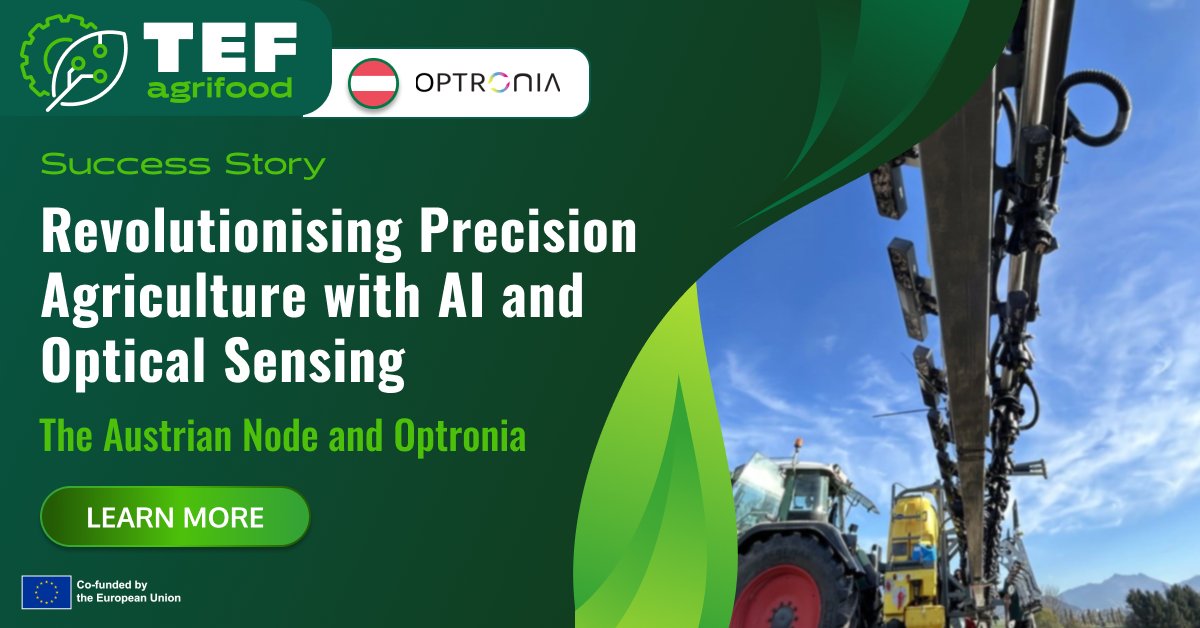 🚜 This week, we are flying to Austria for a new agrifoodTEF #successtory - thanks to the work of agrifoodTEF Austria and its collaboration with OPTRONIA, an Austrian-based company who is transforming agriculture with AI-powered optical sensors that enable precise, sustainable