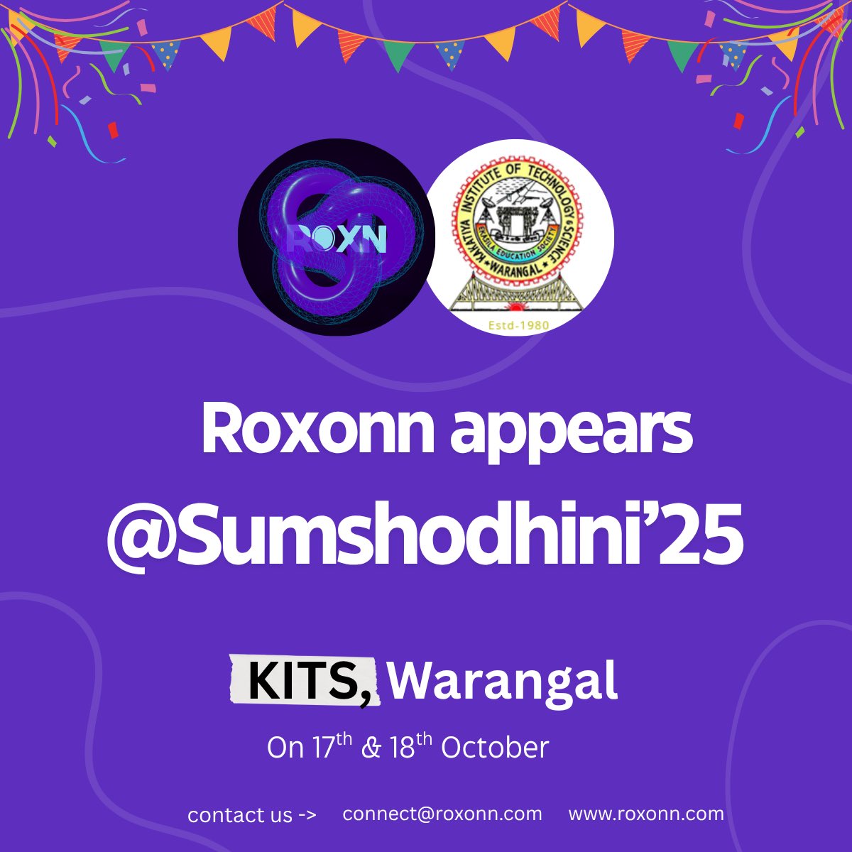 🚨 We're coming to #Sumshodhini25 at 
<a href="/KitsWarangal/">KITS-Warangal</a> 

📍 Catch Roxonn on Oct 17–18 at our booth
🎁 Swing by for surprise rewards &amp; cool tech
Let’s connect IRL 👋

🔗 roxonn.com | ✉️ connect@roxonn.com
#Roxonn #KITSWarangal #TechFest #BoothDrop