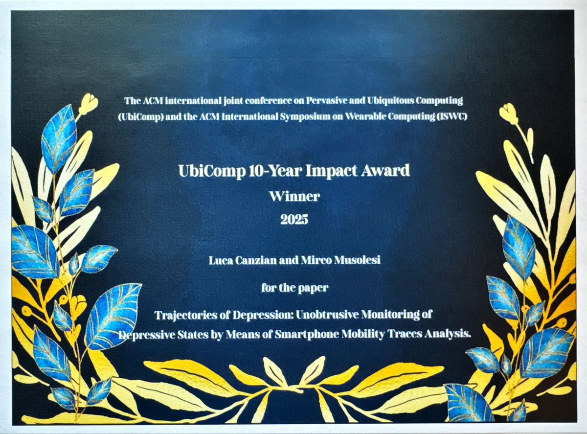 Mirco Musolesi (@mircomusolesi) on Twitter photo We received the ACM <a href="/ubicomp/">UbiComp</a> 2025 10-Year Impact Award for our paper “Trajectories of Depression: Unobtrusive Monitoring of Depressive States by means of Smartphone Mobility Traces Analysis”. Unfortunately, the great <a href="/lucanzian/">Luca Canzian</a> could not attend the award ceremony - We received the ACM <a href="/ubicomp/">UbiComp</a> 2025 10-Year Impact Award for our paper “Trajectories of Depression: Unobtrusive Monitoring of Depressive States by means of Smartphone Mobility Traces Analysis”. Unfortunately, the great <a href="/lucanzian/">Luca Canzian</a> could not attend the award ceremony -