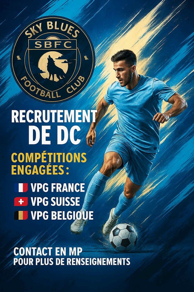 Sky blues Fc (@skybluefc10) on Twitter photo 🔵⚪ Sky Blues FC recrute ! ⚽
Engagé en :
🇫🇷 VPG France L3
🇧🇪 VPG Belgique L3
🇨🇭 VPG Suisse L2
🎯 Postes recherchés :
⚙️ MC / MDC
🛡️ DC / DD
Profil : sérieux, actif, collectif
🎧 Micro obligatoire
📩 DM ouverts pour infos & essais
<a href="/VPGFrance_/">VPG France</a> <a href="/belgique_vpg/">VPG BELGIQUE 🇧🇪</a> <a href="/SwissVPG/">VPG Switzerland 🇨🇭</a> 🔵⚪ Sky Blues FC recrute ! ⚽
Engagé en :
🇫🇷 VPG France L3
🇧🇪 VPG Belgique L3
🇨🇭 VPG Suisse L2
🎯 Postes recherchés :
⚙️ MC / MDC
🛡️ DC / DD
Profil : sérieux, actif, collectif
🎧 Micro obligatoire
📩 DM ouverts pour infos & essais
<a href="/VPGFrance_/">VPG France</a> <a href="/belgique_vpg/">VPG BELGIQUE 🇧🇪</a> <a href="/SwissVPG/">VPG Switzerland 🇨🇭</a>