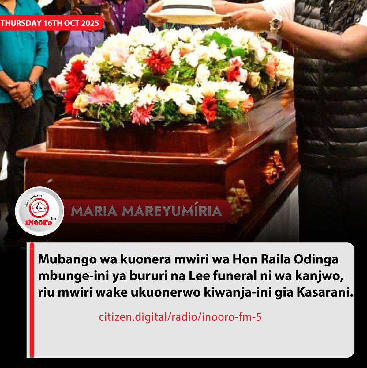 Mubango wa kuonera mwiri wa Hon Raila Odinga mbunge-ini ya bururi na Lee funeral ni wa kanjwo, riu mwiri wake ukuonerwo kiwanja-ini gia Kasarani.
#MariaMareyumiria #InooroFm
