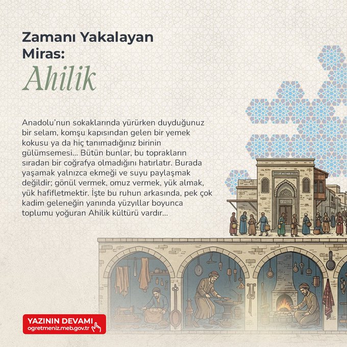 Graphic design with green background featuring the title Zamanı Yakalayan Miras: Ahilik in white text, subtitle Ahilik in larger font, descriptive Turkish text about preserving the noble and bountiful culture of Anatolia through joint efforts, illustration of people in traditional Ottoman-style clothing standing on a balcony overlooking a historical building with hanging clothes and rugs, logo YAZININ DEVAMI at the bottom left and ogretmenizmeb.gov.tr watermark at the bottom right.