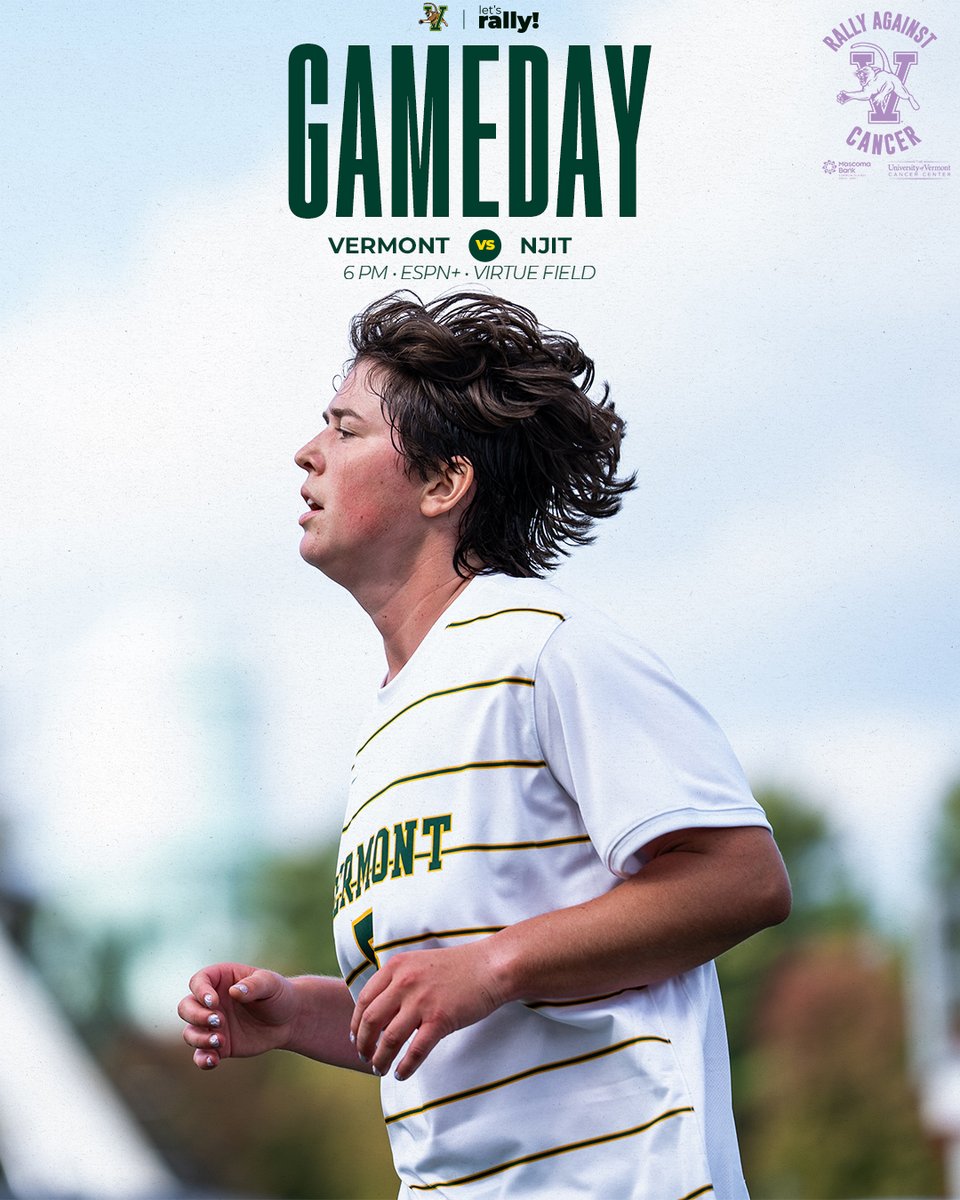 𝐑𝐚𝐥𝐥𝐲 𝐀𝐠𝐚𝐢𝐧𝐬𝐭 𝐂𝐚𝐧𝐜𝐞𝐫 𝐆𝐚𝐦𝐞 𝐩𝐫𝐞𝐬. 𝐛𝐲 <a href="/MascomaBank/">Mascoma Bank</a> 

😼 🆚 NJIT 
🏟️ Virtue Field 
🕰️ 6 PM
 📊 Stats | go.uvm.edu/fbrpt
📺 ESPN+ | go.uvm.edu/ahmuq
🎟️ Tickets | go.uvm.edu/gk3c9