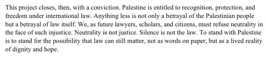 Finally completed my Project on the legal Personality of Palestine in International Law. This was a topic dear to my heart and I am ecstatic to have worked on it. 

To the people of Palestine, your resistance, pain, and hope gave this work its soul. 🇵🇸 🍉