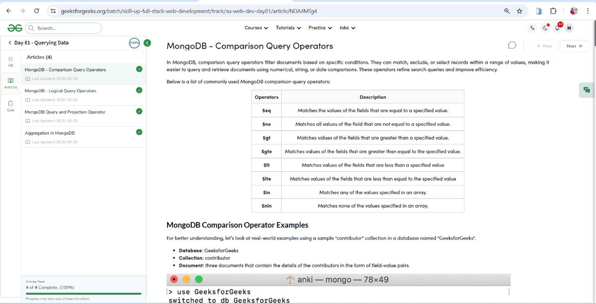 MdShahdab8's tweet image. ✅ Day - 81
➡️MongoDB Querying Data Operations
Complete 81/100 days Web development course Nation Skill Up with @geeksforgeeks to skill up.
Course Link :- geeksforgeeks.org/batch/skill-up…….
#skillupwithgfg #nationskillup
#CodingChallenge
#geeksforgeeks
#100DaysOfCode