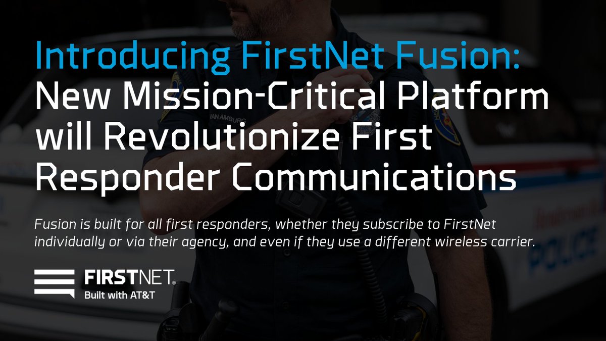 FirstNet's tweet image. PUBLIC SAFETY INNOVATION NEWS As the only network built with and for first responders, we are giving public safety the next generation of information sharing and interoperability with FirstNet Fusion, the first mission-critical communications platform to connect teams across…