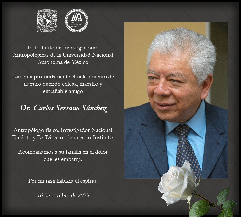 iiaunam's tweet photo. Lamentamos profundamente el fallecimiento de nuestro querido colega, maestro y entrañable amigo

Dr. Carlos Serrano Sánchez

Antropólogo físico, Investigador Nacional Emérito y Ex Director de nuestro Instituto.

Acompañamos a su familia en el dolor que les embarga. https://t.co/Mzve09BbIj