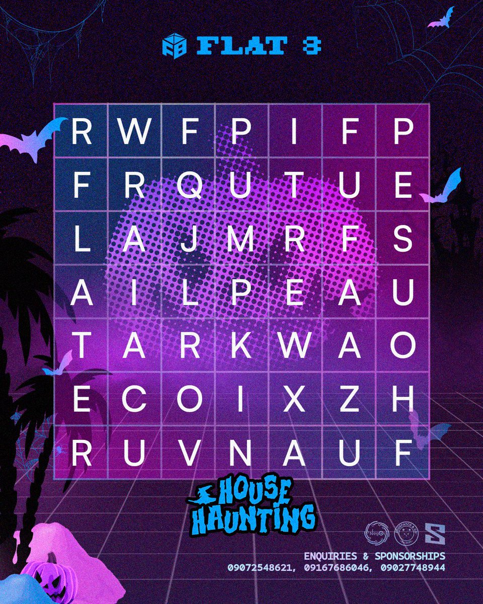 flat8hq's tweet image. FLAT 8 WORD HAUNT CHALLENGE 🎃
HAUNT these 4 hidden words in our puzzle: HOUSE, TARKWA, FLAT, PUMPKIN.
First person to find and send all 4 correctly in the comments gets a #3,000 discount! 🫡
Let the HAUNT begin!