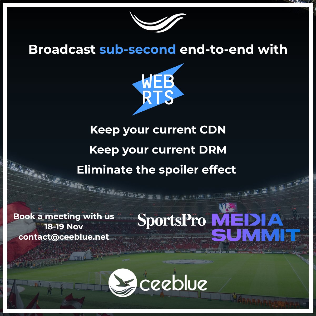 Ceeblue is at #SportsPro in #Madrid! #WebRTS lets Sports OTT broadcasters keep their CDN &amp; DRM while hitting #subsecond latency. Running on <a href="/Akamai/">Akamai Technologies</a>, <a href="/orange/">Orange</a>  &amp; <a href="/varnishsoftware/">Varnish Software</a> . Player logic is #opensource!

📍 Nov 18-19: contact@ceeblue.net