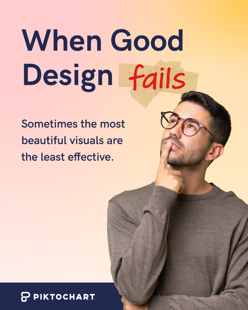 piktochart's tweet image. Design fails when it stops communicating.
Pretty ≠ effective.
Clarity always wins.