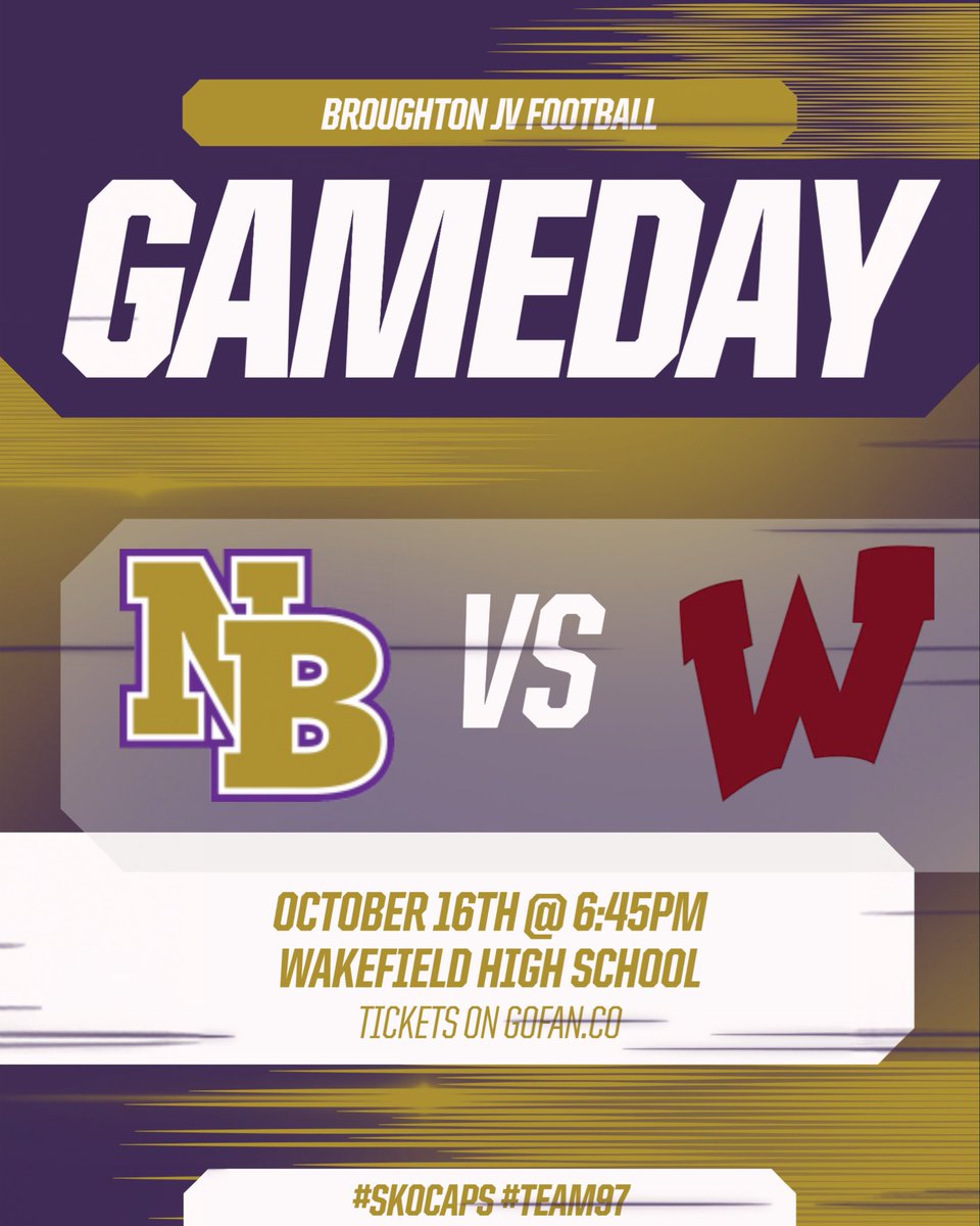 🚨JV GAME DAY 🚨

<a href="/CAPSfootball/">Broughton Football</a> at <a href="/WakefieldHSFB/">Wakefield Football</a> 

📅 Thursday, 10/16
⏰ 6:45pm
📍 <a href="/WakefieldHSFB/">Wakefield Football</a> 
🎟️ gofan.co

#skocaps😈 #team97 #weoverme #ohana🤙

<a href="/BHSCaps/">Broughton Caps</a> <a href="/BHSCapsClub/">Broughton High Caps Club</a> <a href="/MRidelCreative/">MarcRidelCreative</a> <a href="/BroughtonCheer/">BHS Cheerleading</a> <a href="/Coach_McGuire5/">ᴄᴏᴀᴄʜ ᴍᴄɢᴜɪʀᴇ</a> <a href="/Coach_Pirollo/">Coach Pirollo</a> <a href="/WakeBoysLead/">WYMLA - Wake Young Men's Leadership Academy</a>