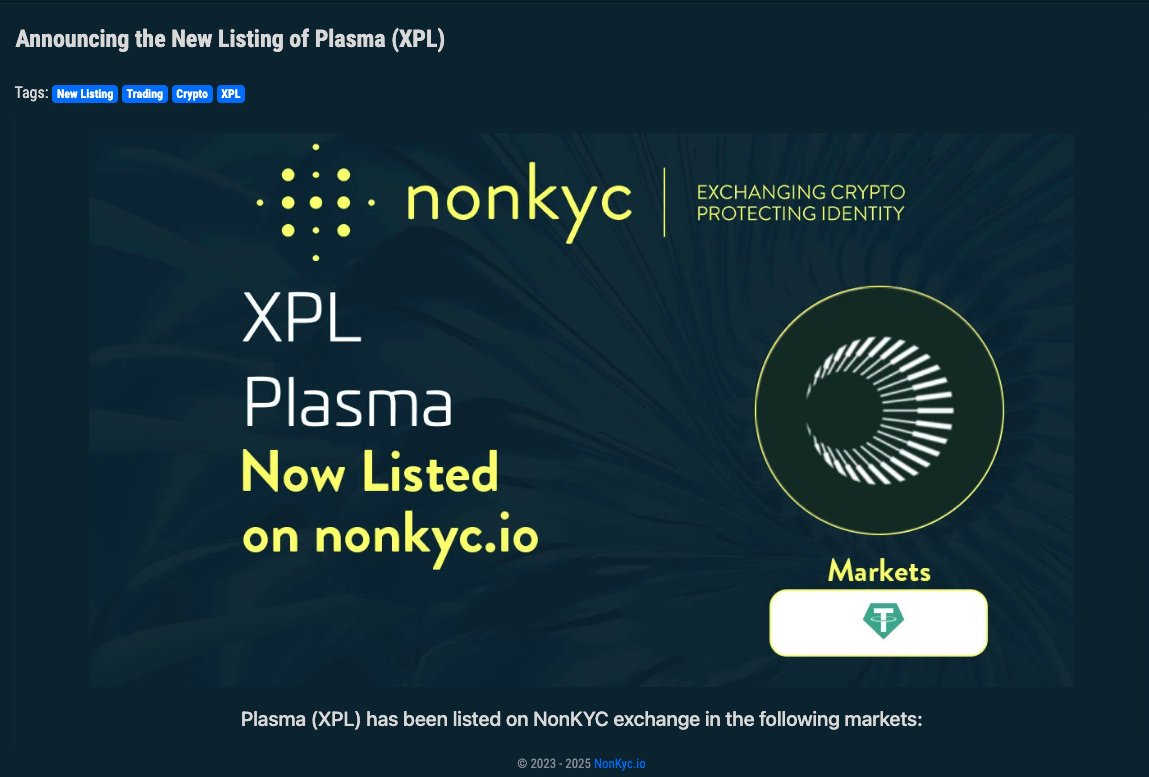 🚨 New Listing Alert 🚨
Plasma #XPL $XPL is now live on NonKyc.io Exchange!
💸 Deposit, Withdraw &amp; Trading are OPEN!
Pair: 👉 nonkyc.io/market/XPL_USDT
Pool: 👉 nonkyc.io/pool/XPL_USDT
❗ No Minimum Deposit ❗
🔍 Proof of Reserve: 👉 nonkyc.io/asset/XPL
🔗 Learn