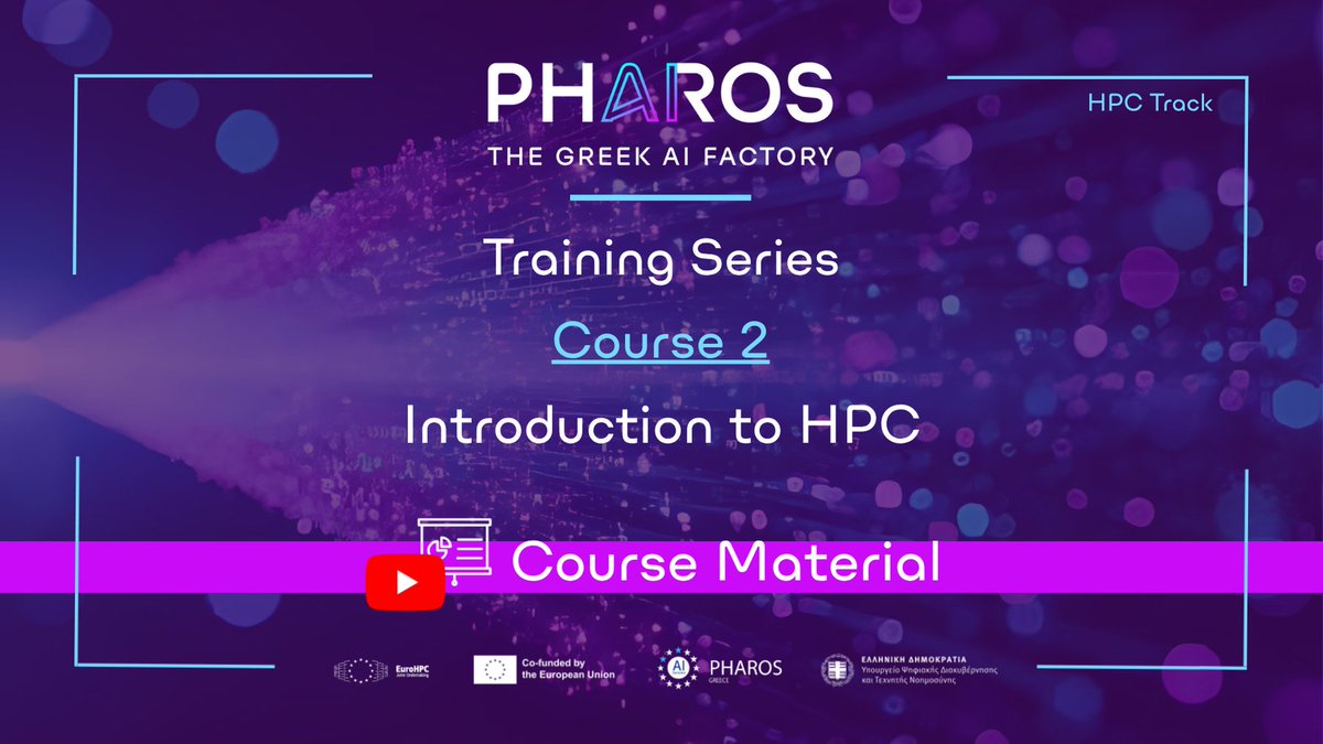 📹📄More course material available!🔥

#PHAROSAIFactory Training Series Course #2
"Introduction to HPC"

✅Dedicated playlist➡bit.ly/4nMtBvu
✅Presentation material➡ bit.ly/41XCcTj

#AIFactoryPharos #Pharos #AIFactories #ArtificialIntelligence #AI #HPC