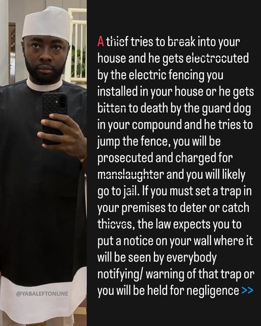 yabaleftonline's tweet image. "If a thi3f tries to break into your house and he gets electrocuted .. without a notice on your wall.. you will likely go to j@il" – Lawyer explains