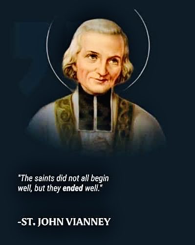 “We are each of us like a small mirror in which God searches for His reflection.”

~ St. John Vianney