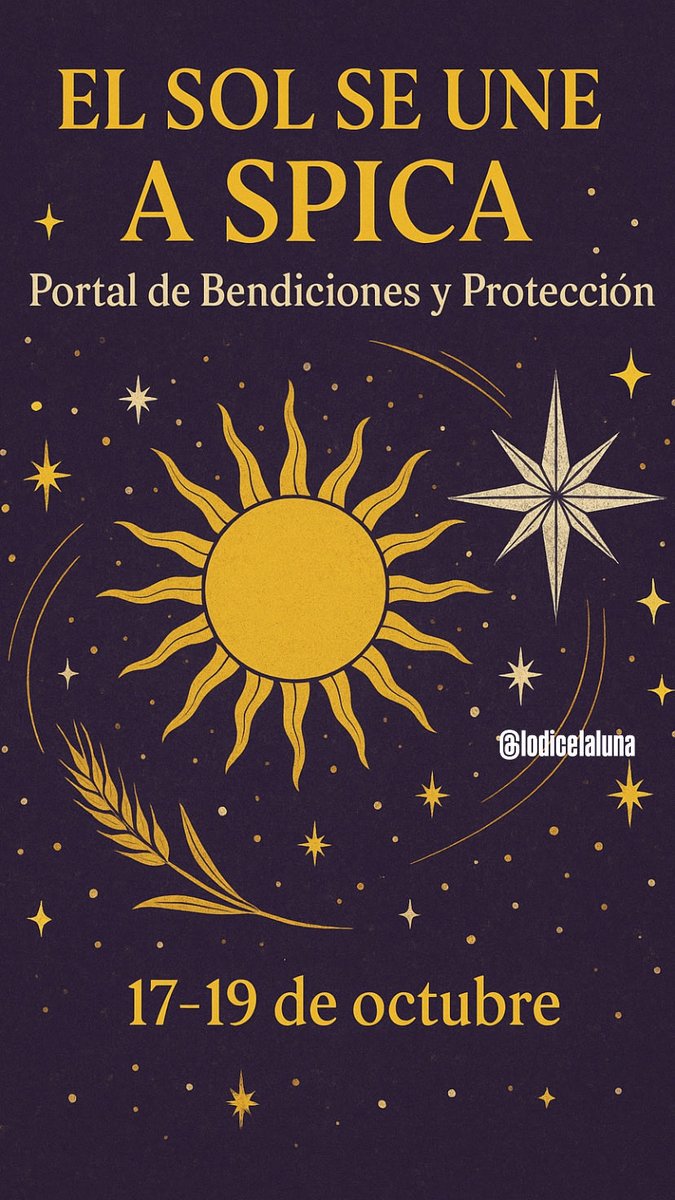 ✨☀️ El Sol se une a Spica — Portal de Bendiciones y Protección ✨

Entre el 17 y el 19 de octubre, el Sol se alinea con Spica, una de las estrellas más brillantes y auspiciosas del cielo nocturno 🌾⭐.

Es uno de los tránsitos más benéficos del año.

Hilo 🧵