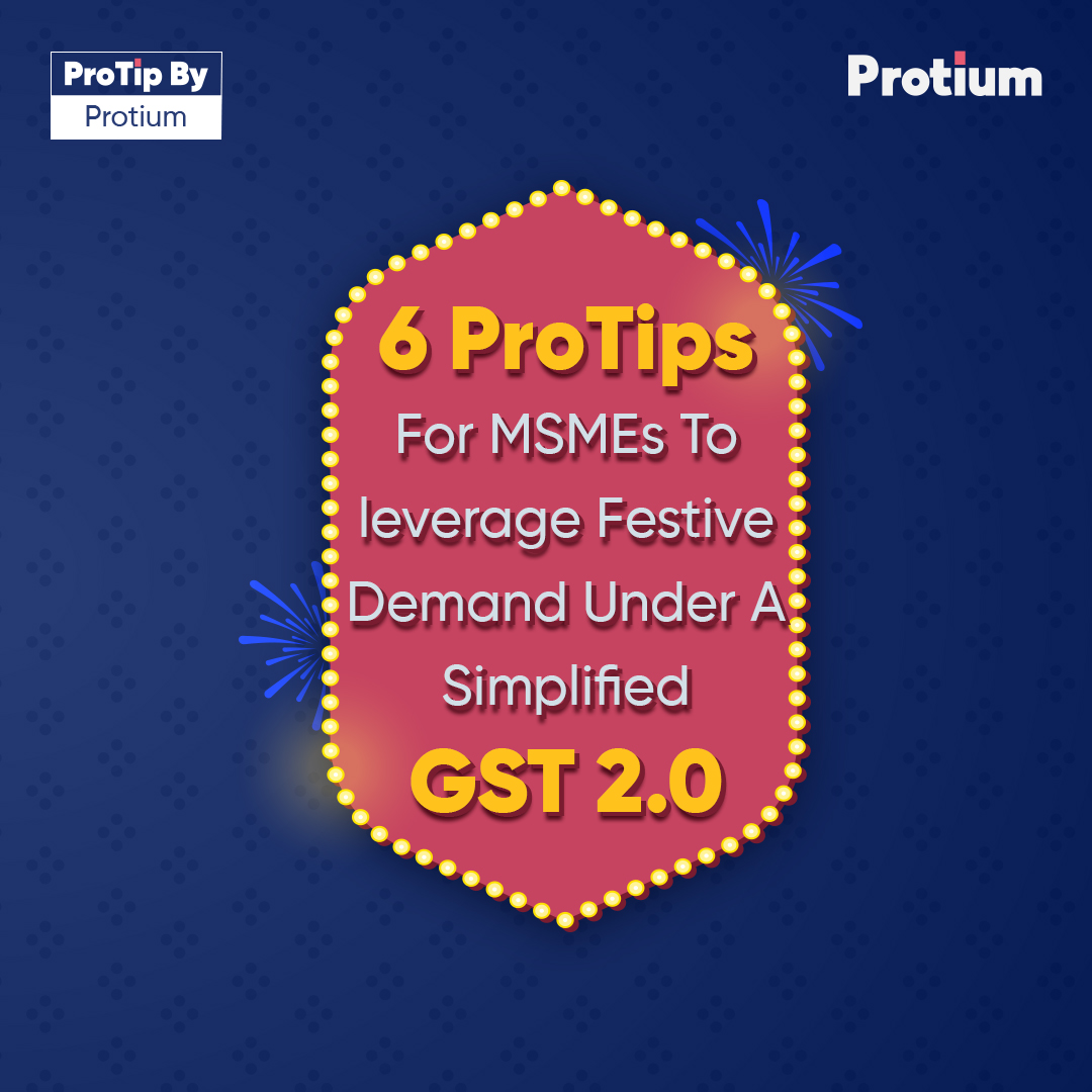 protiumind's tweet photo. Lower GST rates, higher festive demand, and digital-ready compliance, MSMEs have a golden window to grow smarter this season. Adapt pricing, collaborate, and scale with GST 2.0.

#ProTipsByProtium #FestiveGrowth #MSME https://t.co/BoYEF1HDjt