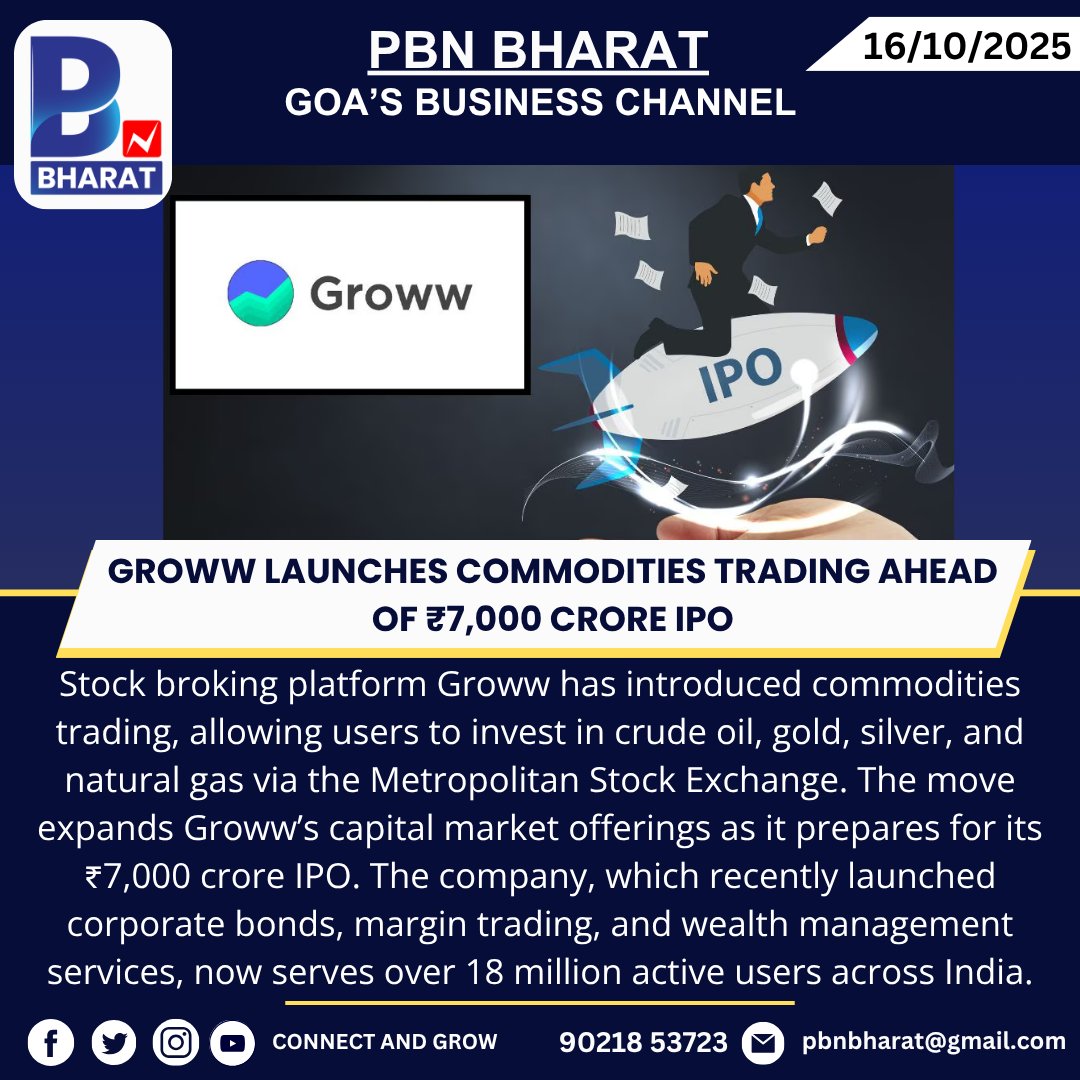 PBNBHARAT's tweet image. Groww Launches Commodities Trading Ahead of ₹7,000 Crore IPO
#Groww #CommoditiesTrading #GrowwIPO #StockMarketIndia #WealthManagement #TradingPlatform #Gold #CrudeOil #FintechIndia #InvestmentNews #GrowwApp #IPOAlert #MarketUpdate