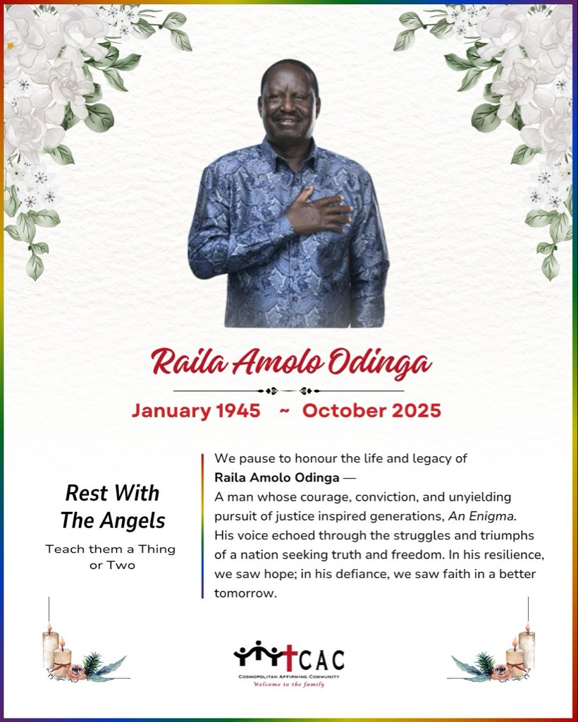 Raila Amolo Odinga a voice of courage, a heart of justice, a legacy that endures.

His dream for a freer, fairer Kenya lives on in us.

Rest well, Baba.

#RailaOdinga #Legacy #Leadership #Hope #Kenya #CosmopolitanAffirmingCommunity
