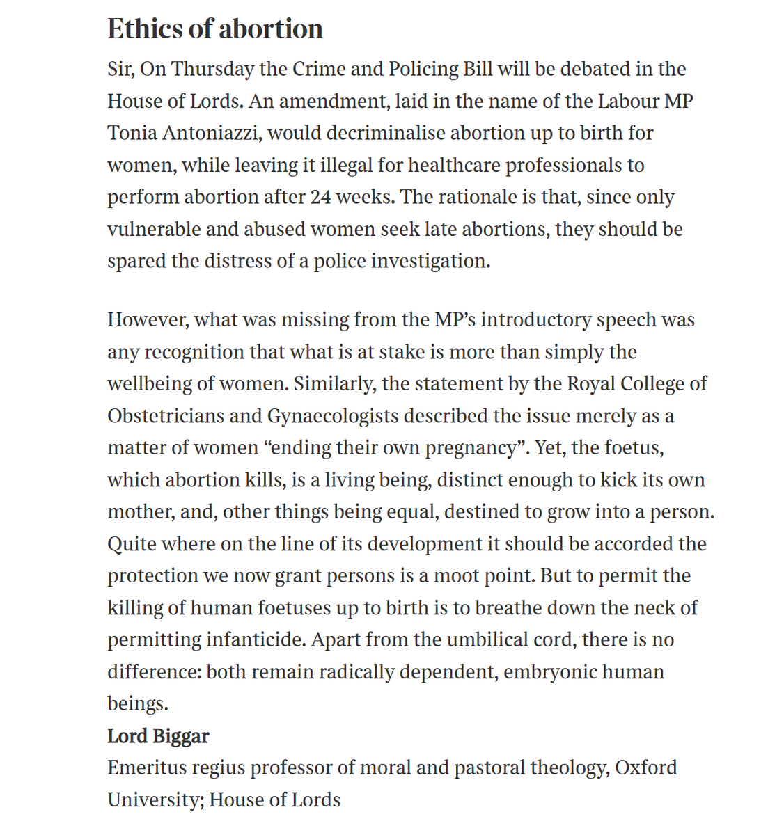 Excellent letter in the Times today from Lord <a href="/NigelBiggar/">nigel biggar</a>. Abortion up to birth is indeed a breath away from infanticide – quite literally. And to grant immunity from prosecution for such an act would have a bloody mass of unintended consequences (but by no means unforeseen).