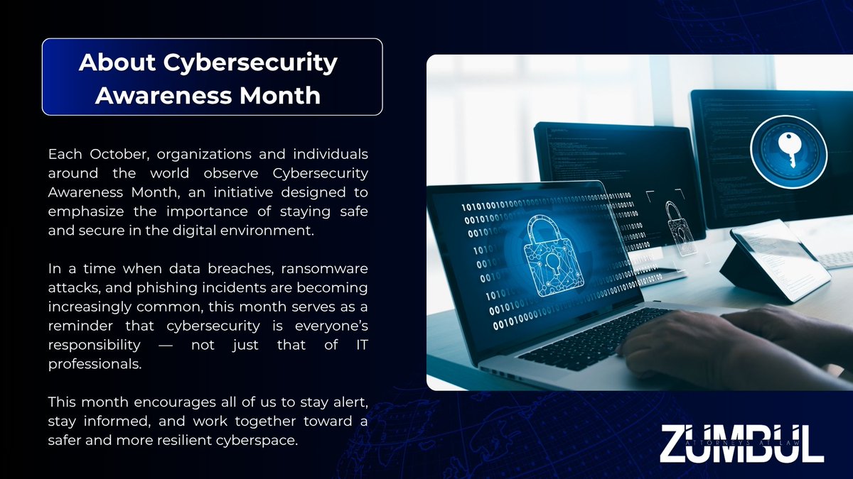 AtZumbul's tweet image. 🔒 Cybersecurity Month 2025 – Stay Safe Online
October is Cybersecurity Awareness Month, a reminder that small actions can make a big difference in protecting personal, professional, and organizational data.
#Cybersecurity #DataProtection #Compliance #StaySafeOnline #zumbullaw