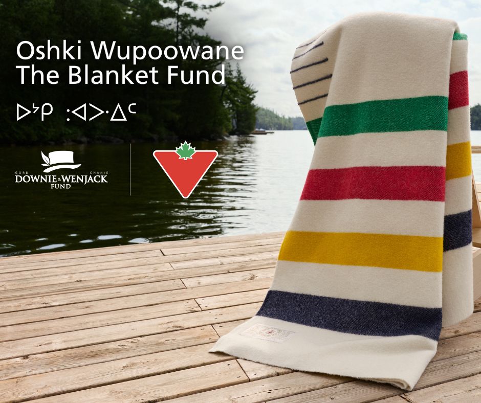 downiewenjack's tweet image. We're proud to announce that @CanadianTire is expanding its partnership with @DownieWenjack to support Oshki Wupoowane | The Blanket Fund. Since 2022, 100% of Hudson’s Bay Point Blanket proceeds have gone to Indigenous communities. #CanadianTire #DownieWenjackFund
