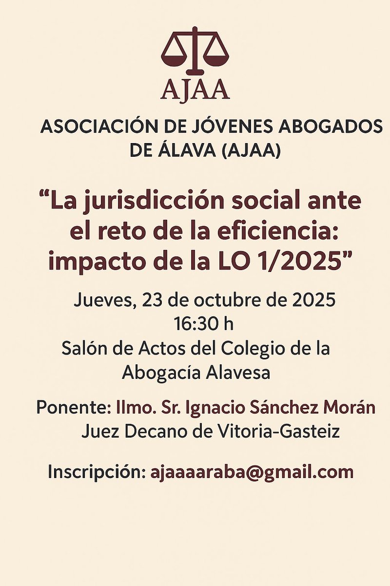 La Asociación de Jóvenes Abogados de Álava (AJAA) ha organizado para el próximo jueves, día 23 de octubre, a las 16.30 h. en Villa María, una jornada sobre "LA JURISDICCIÓN SOCIAL ANTE EL RETO DE LA EFICIENCIA: IMPACTO DE LA LO 1/2025".
