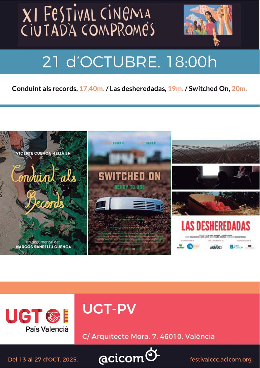 UGT País Valencià (@ugtpv) on Twitter photo 🎞️ SESSIÓ #UGTPV FESTIVAL CINEMA CIUTADÀ COMPROMÉS amb <a href="/acicom_/">ACICOM-Ciutadania i Comunicació</a> 
🗓️ Dimarts 21 d’octubre
🕕 18.00h
📍 Casa del Poble UGT València 
Projecció dels curtmetratges:
✅️ Conduint als records
☑️ Las desheredadas
✅️ Switched On
➕️ INFO: tinyurl.com/4mjky6we 🎞️ SESSIÓ #UGTPV FESTIVAL CINEMA CIUTADÀ COMPROMÉS amb <a href="/acicom_/">ACICOM-Ciutadania i Comunicació</a> 
🗓️ Dimarts 21 d’octubre
🕕 18.00h
📍 Casa del Poble UGT València 
Projecció dels curtmetratges:
✅️ Conduint als records
☑️ Las desheredadas
✅️ Switched On
➕️ INFO: tinyurl.com/4mjky6we