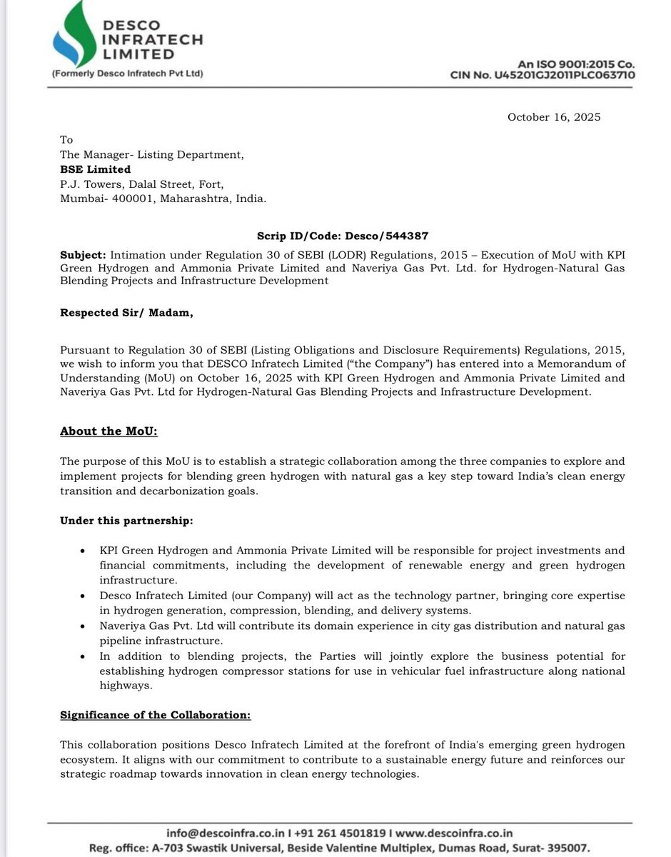DESCO Infratech Limited has entered into an MoU on October 16, 2025 with KPI Green Hydrogen and Ammonia Pvt. Ltd. and Naveriya Gas Pvt. Ltd.

The collaboration aims to jointly explore and develop Hydrogen–Natural Gas Blending Projects and related Infrastructure Development a
