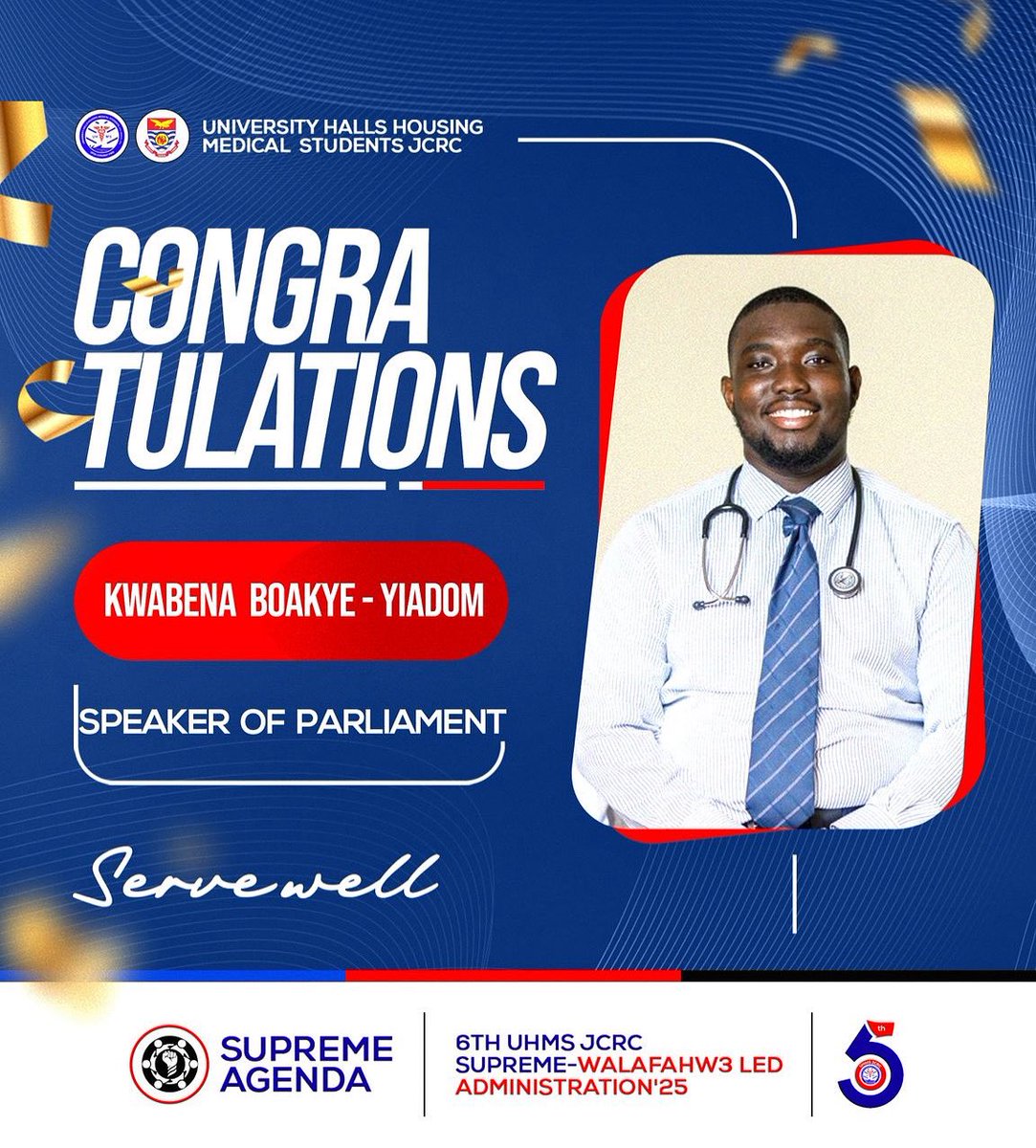 KNOW YOUR EXECUTIVES

🎉 Congratulations Master KWABENA BOAKYE-YIADOM on your appointment as the University Halls Housing Medical Students (UHMS) SPEAKER OF PARLIAMENT.

 Wishing you wisdom, strength &amp; dedication 🙌. 
Serve well &amp; make us proud 💪🔥.

#SupremeAgenda