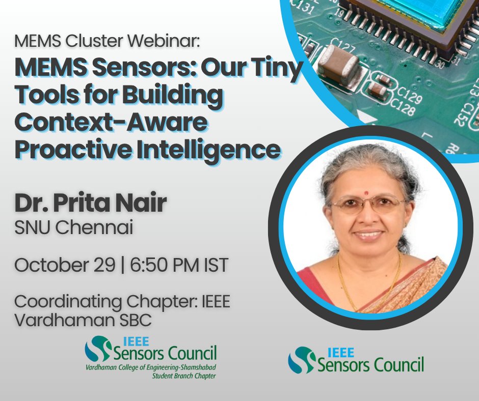 SensorsCouncil's tweet image. ✨ Upcoming MEMS Cluster Webinar! ✨

Join us for an exciting session: &quot;MEMS Sensors: Our Tiny Tools for Building Context-Aware Proactive Intelligence&quot; with Dr. Prita Nair from SNU Chennai.

📅 Friday, October 29
⏰ 6:50-8:00 PM IST
💻 Join the Livestream: loom.ly/M6BaYRQ