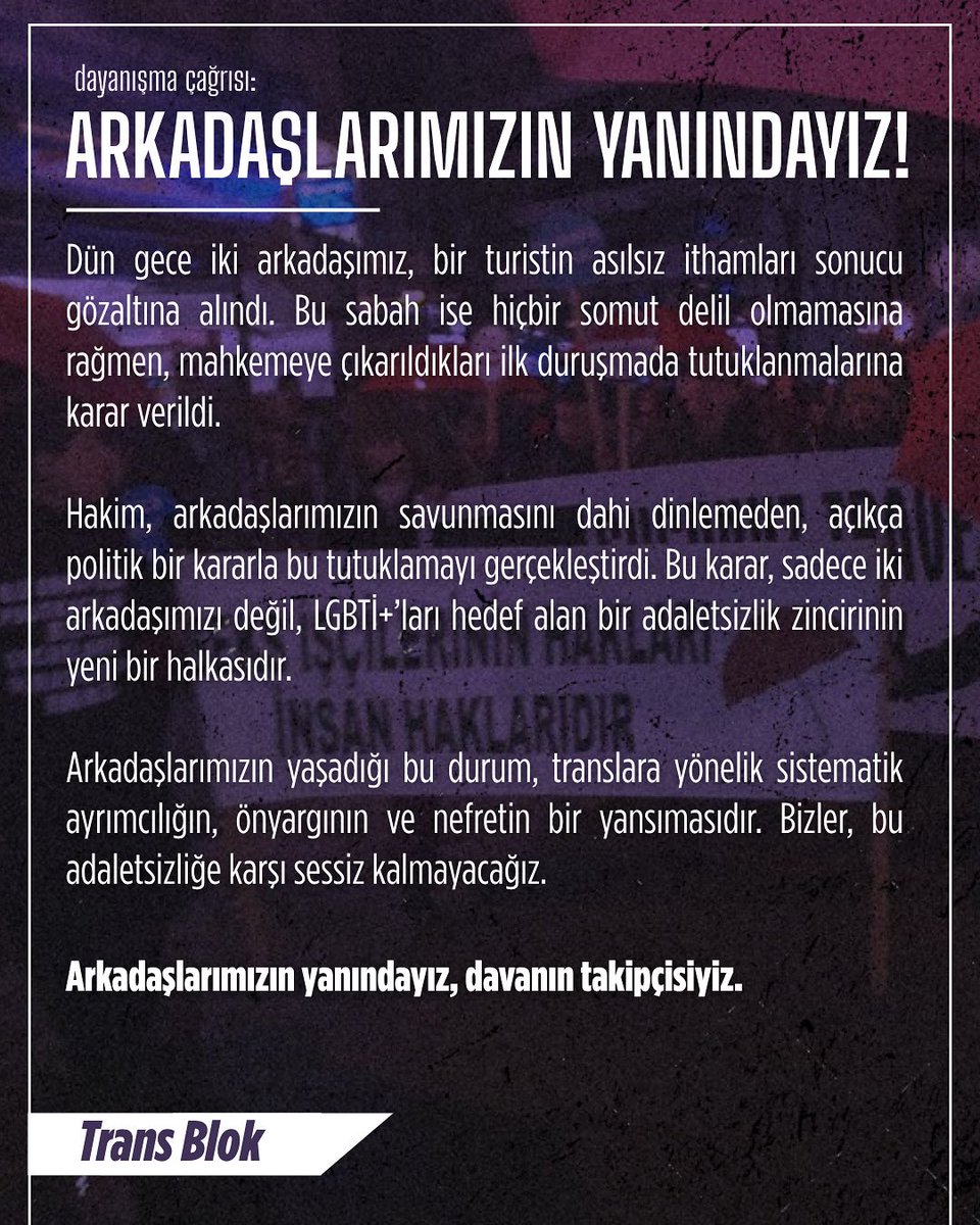 TransBlok_'s tweet image. İki arkadaşımız, bir turistin asılsız ithamlarıyla tutuklandı. Hakim savunmayı dinlemeden karar verdi. Bu açıkça politik bir tutumdur.
Arkadaşlarımızın yanındayız, davanın takipçisiyiz!