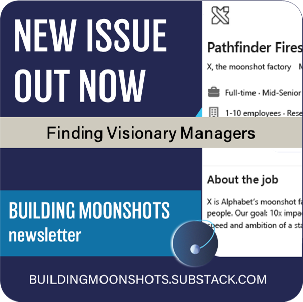 carleton's tweet image. What type of people should govt agencies and other orgs hire if they are serious about big ideas and radical innovation? Learn what matters to moonshot groups like @DARPA, @EU_Commission (EIC), and @Theteamatx.👉Your fast read at buildingmoonshots.substack.com/p/finding-visi… #BuildingMoonshots #vision