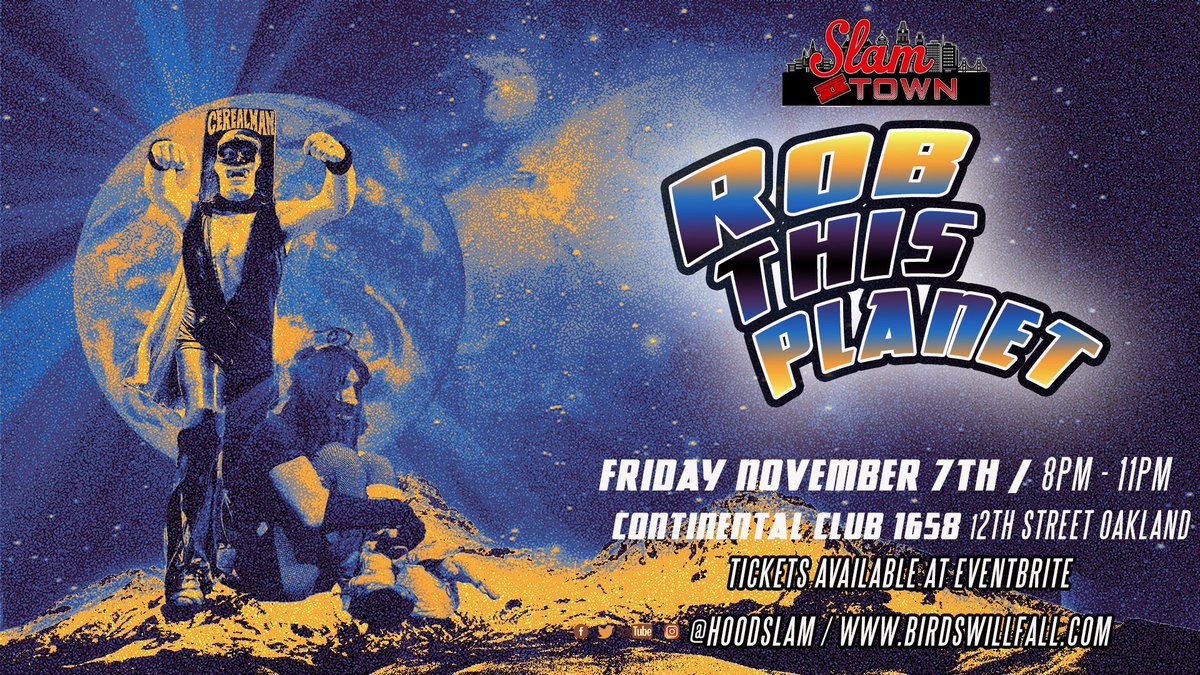 HOODSLAM's tweet image. NOV 7TH - ROB THIS PLANET

A stranger named Anton Voorhees said he knew us all, but none of us knew him. 

Cereal Man - stranded on EARTH!

Something BIG is coming from space- to ROB THIS PLANET?

$30 tix on eventbrite
21+ #dontbringyourfnkids 
doors 730ish, show 8-11ish #Oakland