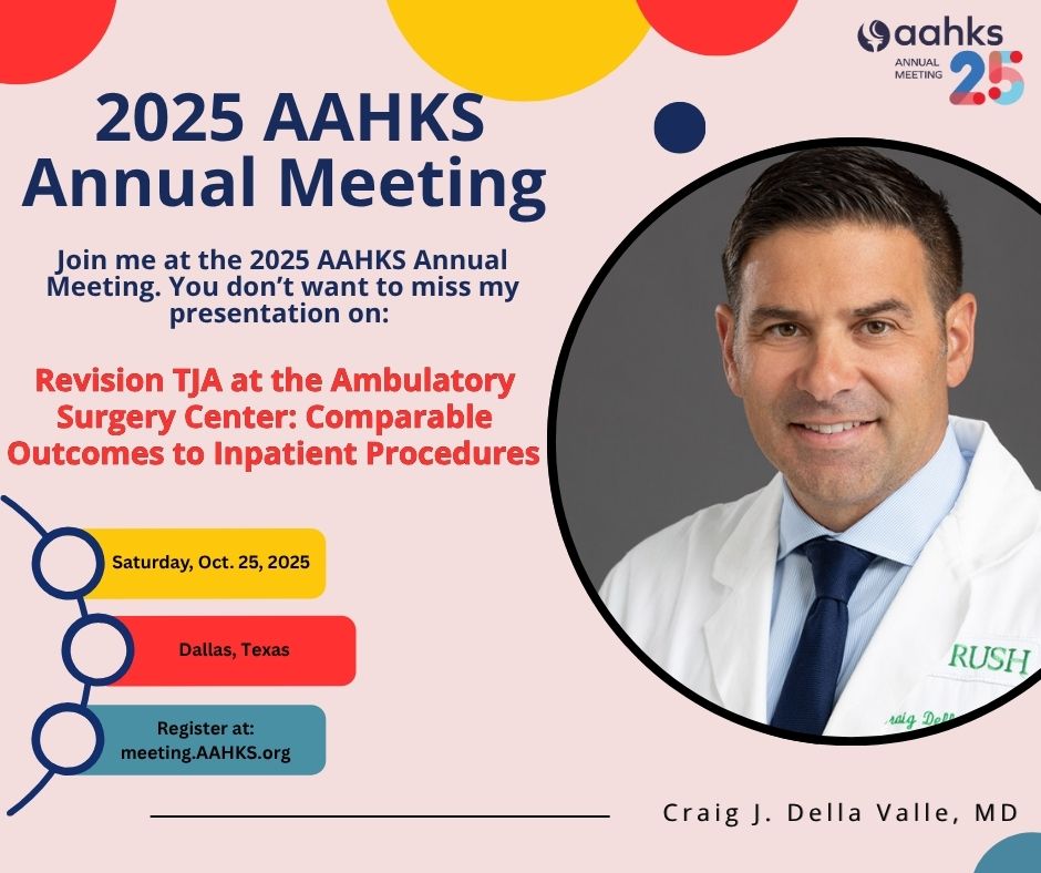 AAHKS's tweet image. We're so happy to have Craig J. Della Valle, MD presenting at the AAHK Annual Meeting Saturday, Oct. 25. His presentation on revision TJA is one you don't want to miss!