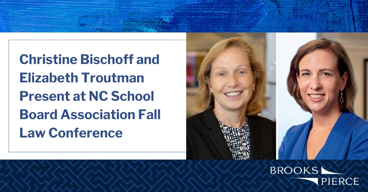 Brooks Pierce attorneys Christine Bishcoff and Elizabeth Troutman spoke at the <a href="/NCSBA/">NCSBA</a>'s 2025 Fall Law Conference at the Renaissance Asheville Downtown Hotel on October 8-10. ow.ly/J7Wt50XcHbQ