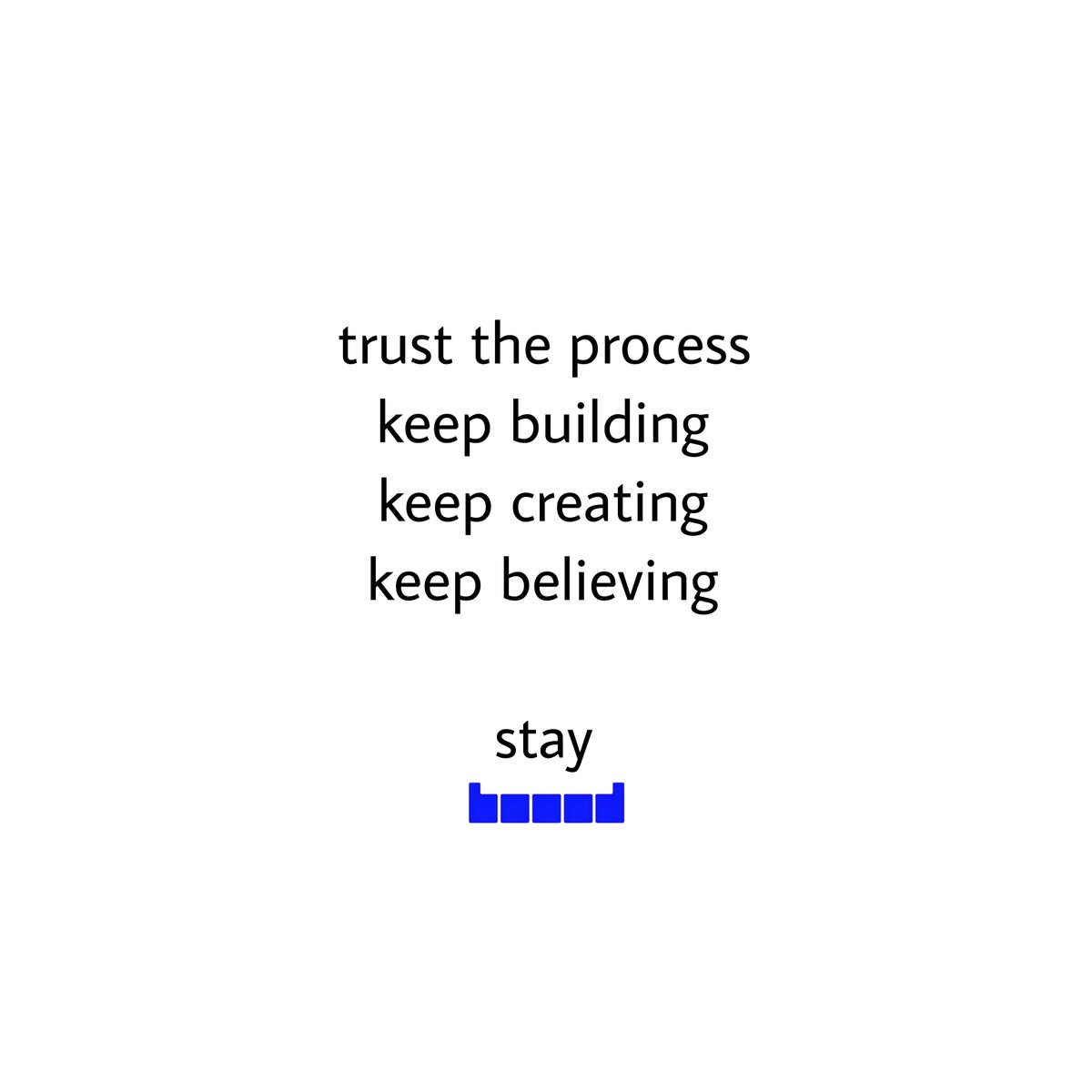 1CrypticPoet's tweet image. trust the process 
keep building 
keep creating
keep believing 

stay based