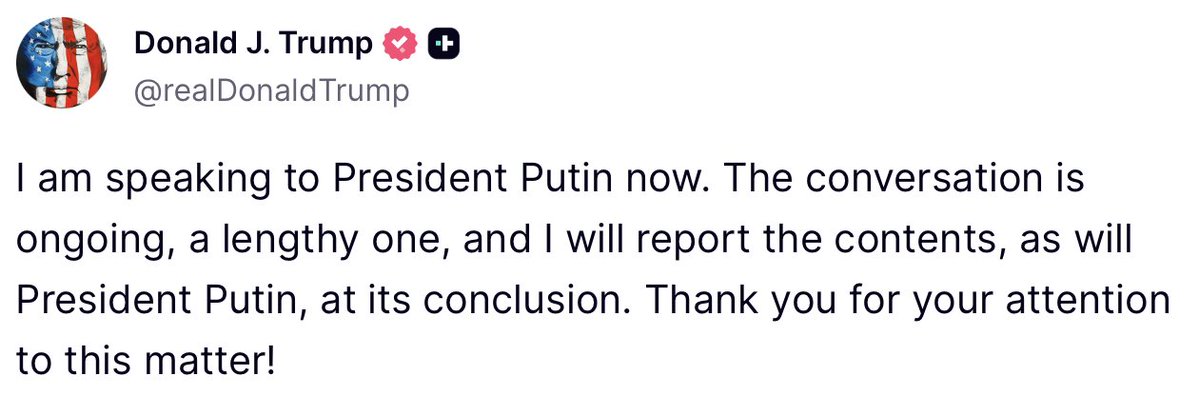 WhiteHouse's tweet image. "I am speaking to President Putin now. The conversation is ongoing, a lengthy one, and I will report the contents, as will President Putin, at its conclusion." - President Donald J. Trump