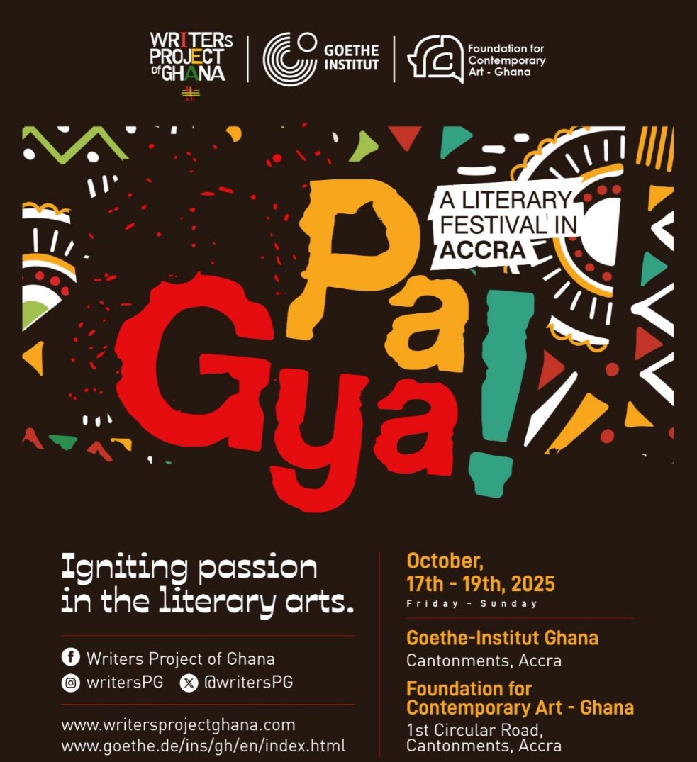 BloggingGhana's tweet photo. 📚 Pa Gya! A Literary Festival in Accra returns 17–19 Oct 2025 at Goethe-Institut Ghana &amp; Foundation for Contemporary Art – Ghana.

Writers, readers, artists –  this one’s for you. #PaGya2025 #Ghana #BloggingGhana #Writers https://t.co/8HRKxgt0ef