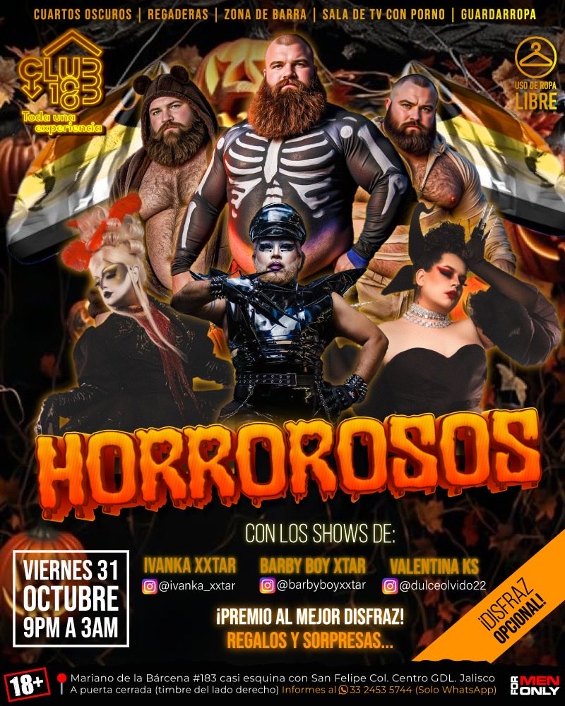 Club183Gdl's tweet photo. ‼️APARTA LA FECHA
VIERNES 31 | HORROROSOS🐻👻🎃
👉🏼Disfruta de una noche de disfraces, osos y shows en #club183 
🎁 Premio al mejor disfraz!
🎤 Disfruta de nuestros shows
⏰ 9pm a 3am
🩲 Uso de ropa LIBRE (disfraz opcional)
¡Todos los cuerpos bienvenidos! ✨#ososgdl https://t.co/6HmGbqqReL